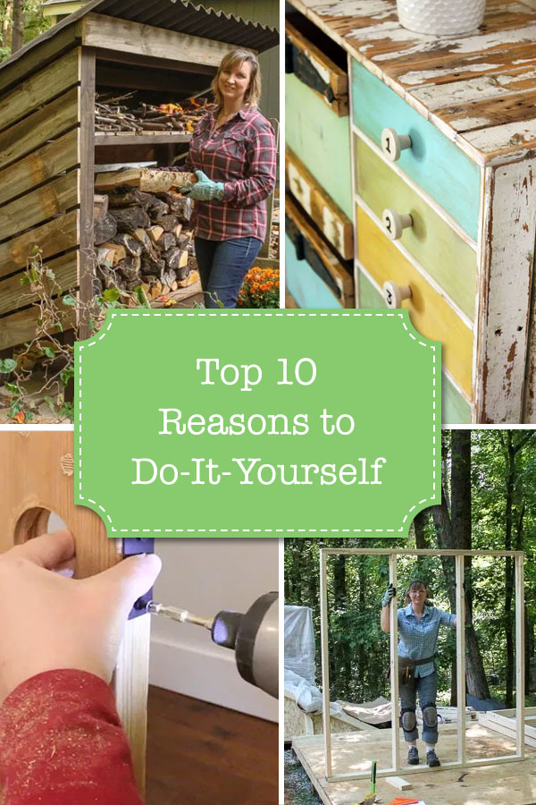 Top Ten Reasons to Do-It-Yourself
