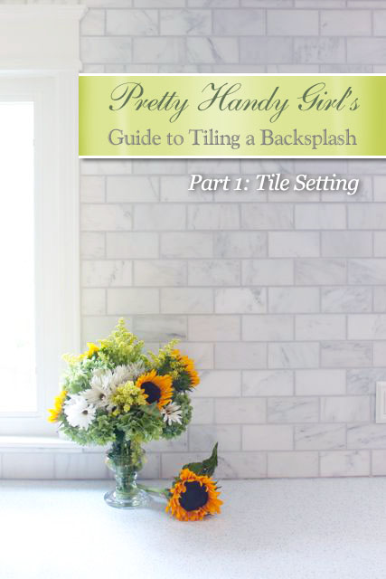 PrettyHandyGirl's Guide to Tiling a Backsplash - Part 1: Tile Setting