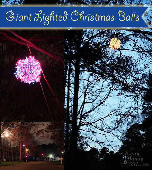 Giant Lighted Christmas Ball Tutorial | Pretty Handy Girl