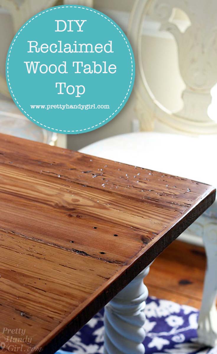 How to DIY a Reclaimed Wood Table Top | Pretty Handy Girl