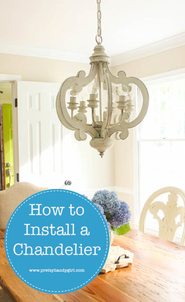 Wish you knew How to Install a Chandelier, so you don't have to hire an electrician to do it? Check out this step-by-step tutorial from Pretty Handy Girl! | How to install a light fixture | Lighting tutorial #prettyhandygirl #DIYtutorial
