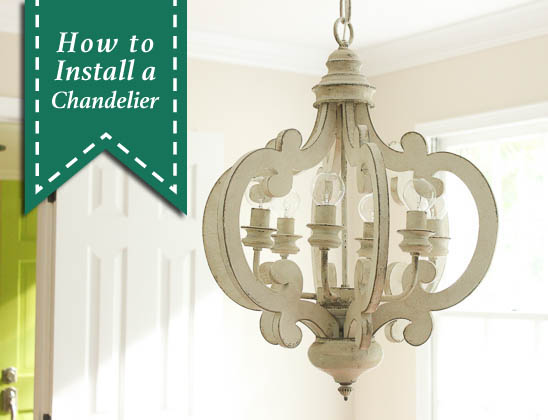 How to Install a Chandelier | Pretty Handy Girl