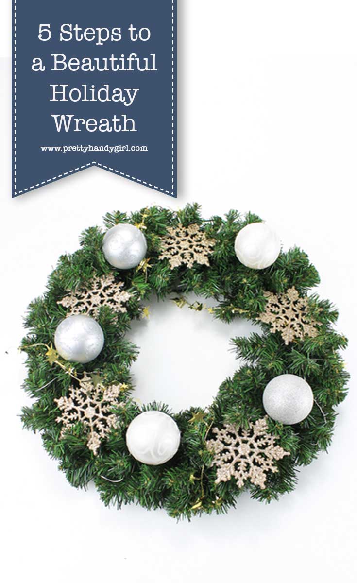 Add holiday charm to your home decor with these 5 steps for beautiful holiday wreaths! | DIY holiday wreath | Pretty Handy Girl #prettyhandygirl #DIY #holidaydecor #holidayhome #holidaycraft