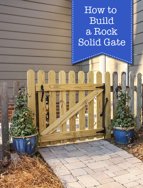 How to Build a Rock Solid Gate | Pretty Handy Girl
