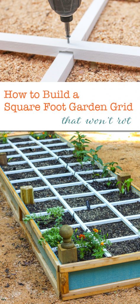 How to Build a Square Foot Gardening Grid that Won't Rot | Pretty Handy Girl