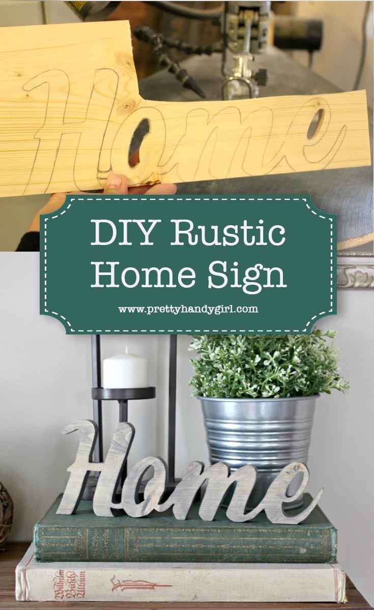 How to make your own Rustic Home Sign using a scrap of wood you might have sitting around. | DIY wooden home sign | Pretty Handy Girl | #prettyhandygirl #rusticsign #woodsign #DIYtutorial