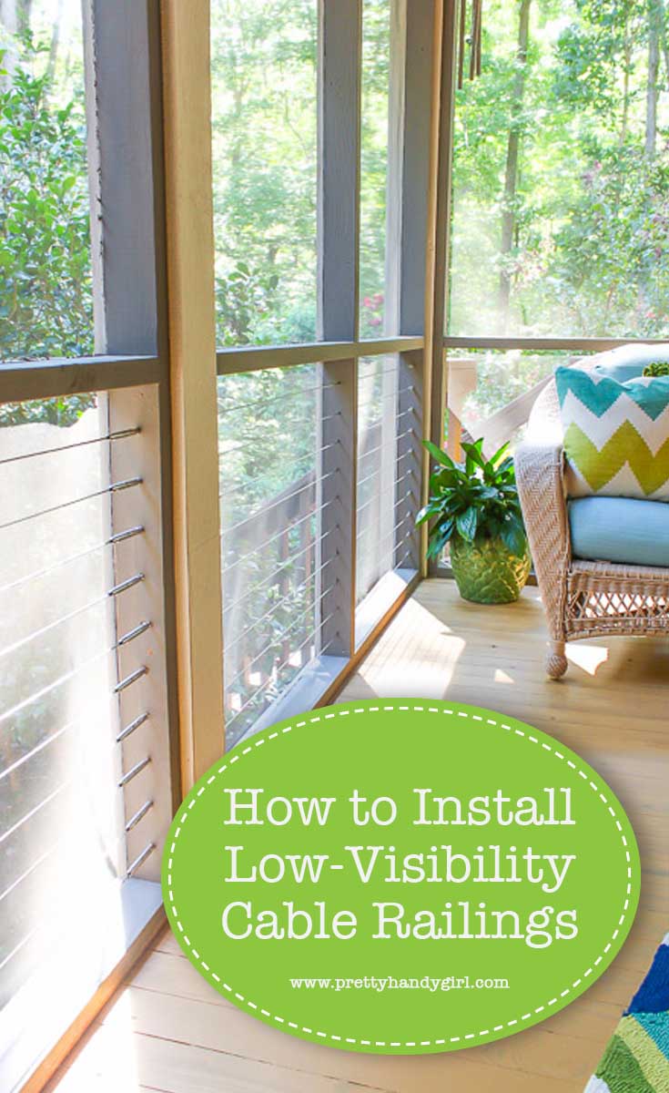 Learn How to Install Low Visibility Cable RailingsÂ from this tutorial from Pretty Handy Girl! | #prettyhandygirl #DIY #homeimprovement