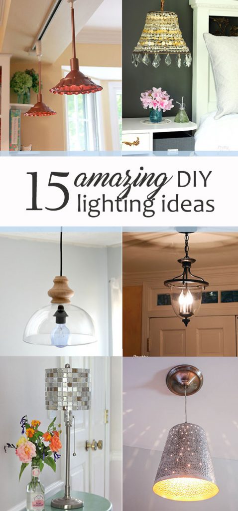 15 Amazing DIY Lighting Ideas - Large pinnable image collage