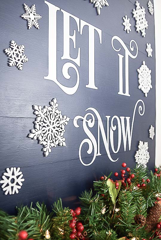 This Let it Snow sign is the perfect addition to your holiday mantel!