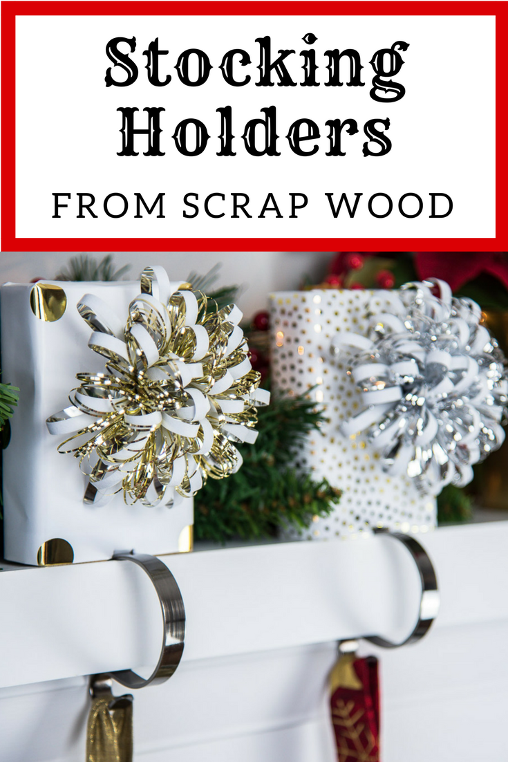 Use up those scrap 2 x 4 pieces to create these gorgeous stocking holders!