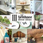 Check out these 111 DIY Farmhouse Decor ideas and get a ton of inspiration on how you can decorate your house in the farmhouse style without breaking the bank!