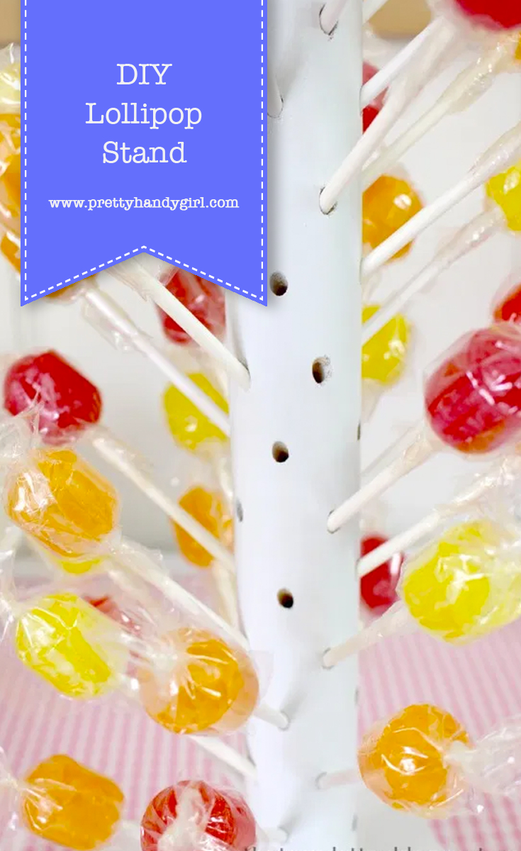 DIY Lollipop Stand | Pretty Handy Girl