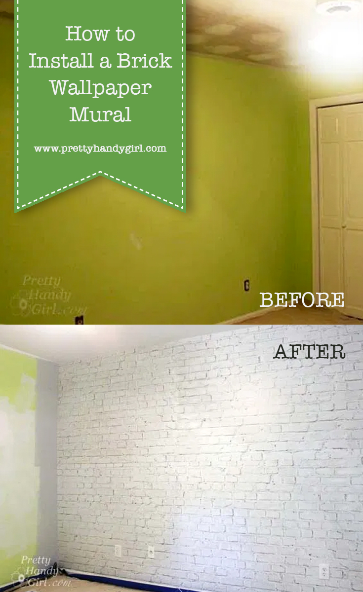 How to Install a Brick Wallpaper Mural | Pretty Handy Girl